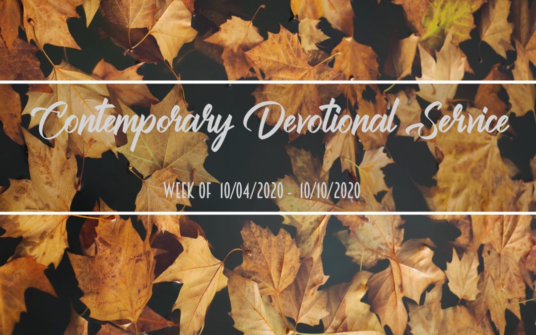 Contemporary Devotional Service Week of 10/04/2020
