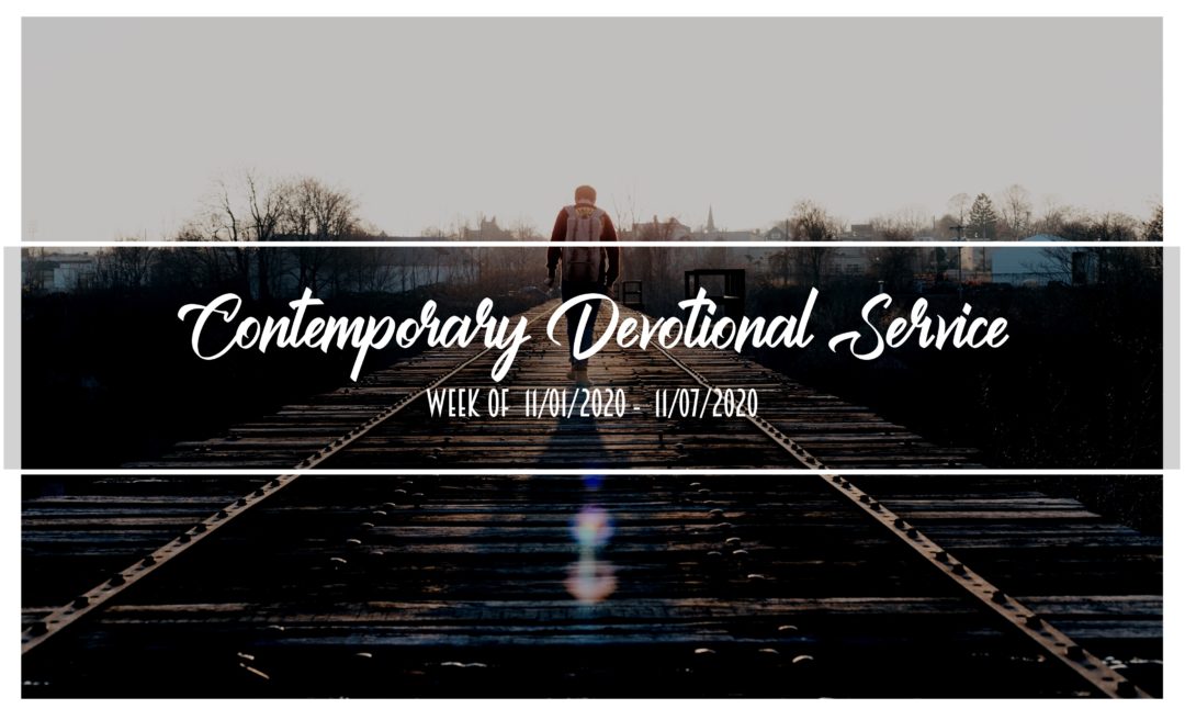 Contemporary Devotional Service – Week of 11/01/2020