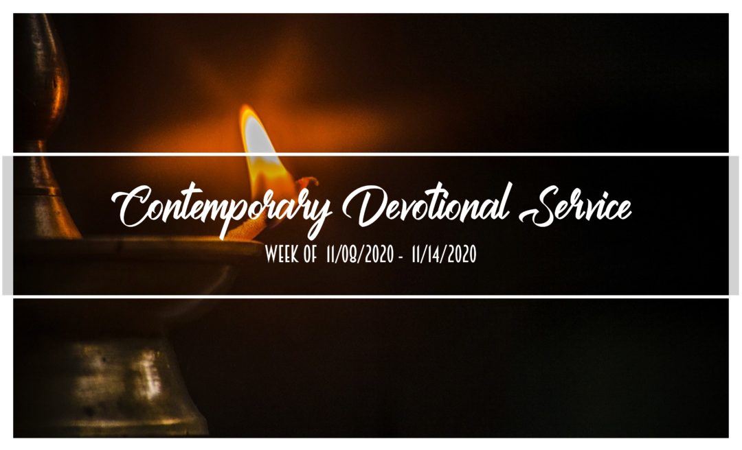 Contemporary Devotional Service – Week of 11/08/2020