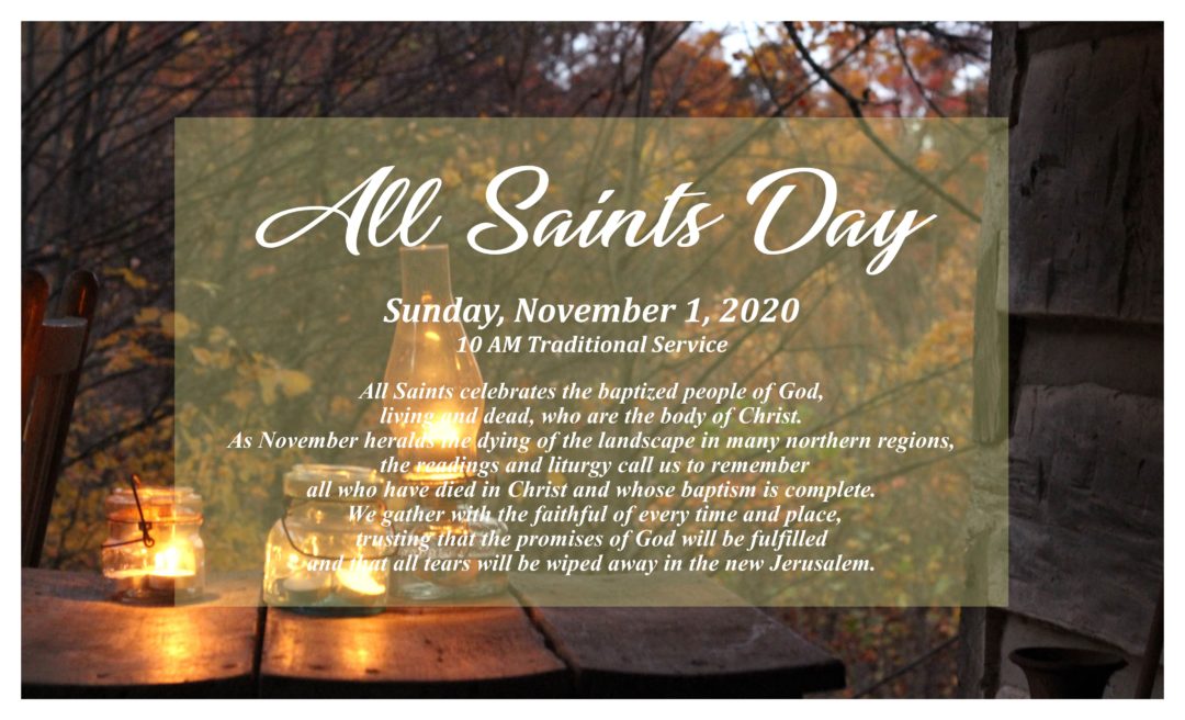 10 AM Traditional Worship Service – All Saints Day