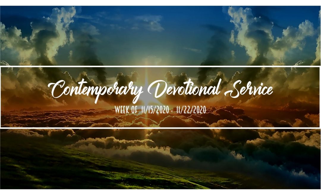 Contemporary Devotional Service – Week of 11/15/2020