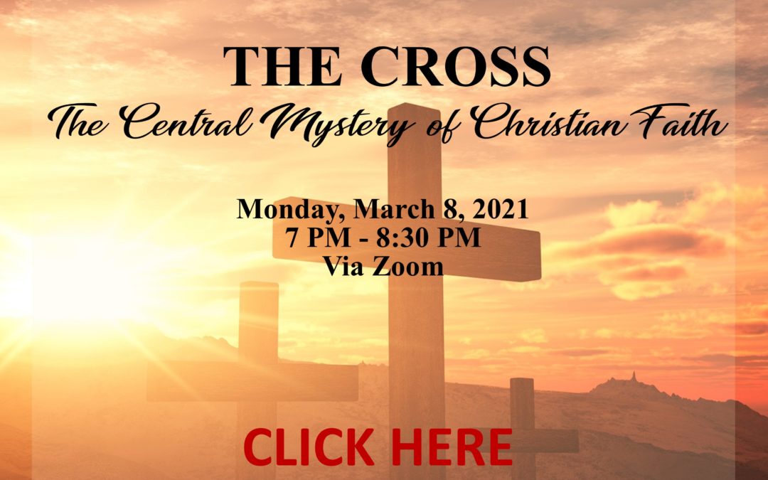 The Cross: The Central Mystery of Christian Faith – Class 1