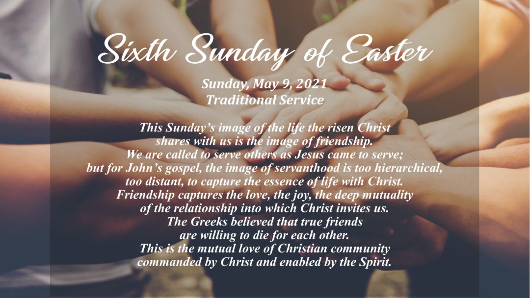 Streamed Worship Service – Sixth Sunday of Easter