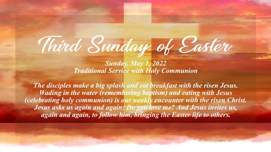 Streamed Worship Service – Third Sunday of Easter