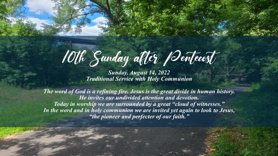 Streamed Worship Service – 10th Sunday after Pentecost