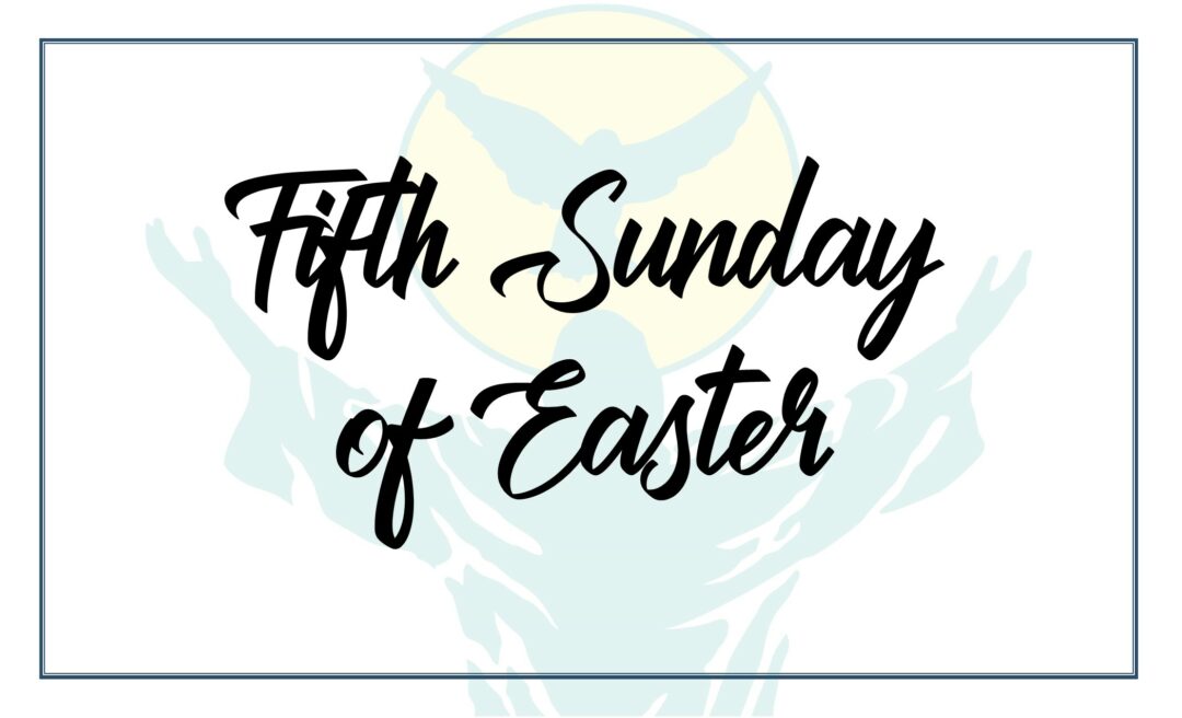 Streamed Worship Service – Fifth Sunday of Easter